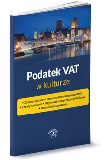 Podatek VAT w kulturze - Tomasz Król, Ewa Ostapowicz, Katarzyna Trzpioła