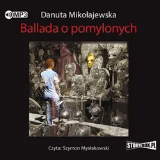 Ballada o pomylonych - Danuta Mikołajewska