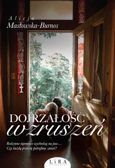 Dojrzałość wzruszeń - Outlet - Alicja Masłowska-Burnos
