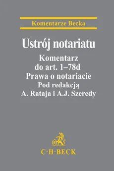 Ustrój notariatu. Komentarz