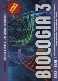 Biologia Zbiór zadań wraz z odpowiedziami Tom 3 2002-2020