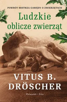 Ludzkie oblicze zwierząt - Vitus B. Droscher