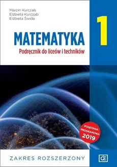 Matematyka 1 Podręcznik zakres rozszerzony - Outlet - Elżbieta Kurczab, Marcin Kurczab, Elżbieta Świda