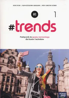 #trends 1 Podręcznik - Körber Andy Christian, Ewa Kościelniak-Walewska, Anna Życka