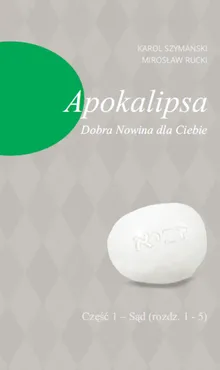 Apokalipsa - Mirosław Rucki, Karol Szymański