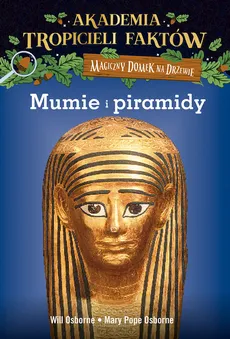 Akademia Tropicieli Faktów Mumie i piramidy - Mary Pope Osborne, Osborne Will