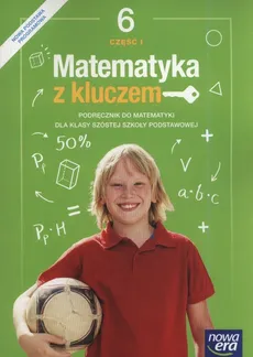 Matematyka z kluczem 6 Podręcznik Część 1 - Marcin Braun, Agnieszka Mańkowska, Małgorzata Paszyńska