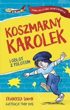 Koszmarny Karolek i odlot z polotem - Outlet - Francesca Simon