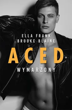 ACED Wymarzony - Brooke Blaine, Ella Frank