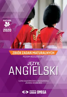 Język angielski Matura 2020 Zbiór zadań matura poziom rozszerzony - Outlet - Gąsiorkiewicz - Kozłowska I., J. Kowalska