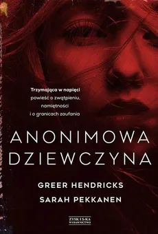 Anonimowa dziewczyna - Hendricks Greer, Sarah Pekkanen