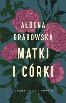 Matki i córki - Ałbena Grabowska