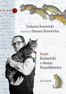 Iwan Konwicki z domu Iwaszkiewicz. Biografia - Tadeusz Konwicki