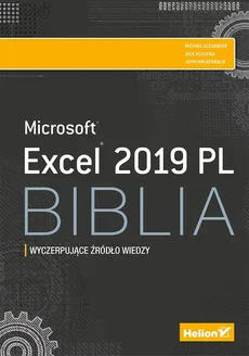 Excel 2019 PL. Biblia - Walkenbach John, Alexander Michael, Kusleika Richard