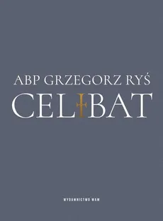 Celibat - Grzegorz Ryś