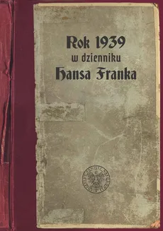 Rok 1939 w dzienniku Hansa Franka - Paweł Kosiński