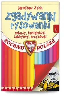 Zgadywanki Rysowanki  Kocham Polskę patriotyczna w rocznicę wybuchu II wojny światowej - Jarosław Zych