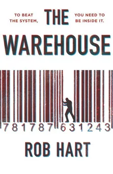 The Warehouse by Rob Hart The Warehouse by Rob Hart