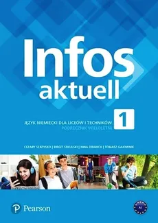 Infos aktuell 1 Język niemiecki Podręcznik - Outlet - Nina Drabich, Tomasz Gajownik, Birgit Sekulski, Cezary Serzysko
