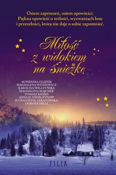 Miłość z widokiem na Śnieżkę - Agnieszka Olejnik, Dorota Milli, Magdalena Witkiewicz, Niemczynow Anna H., Tomasz Kieres, Ma Majcher