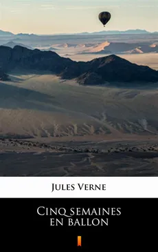Cinq semaines en ballon - Jules Verne