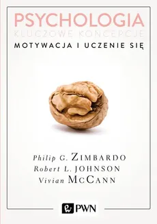 Psychologia Kluczowe koncepcje Tom 2 Motywacja i uczenie się - Outlet - Robert Johnson, Vivian McCann, Philip Zimbardo