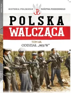 Polska Walcząca Tom 64 - zbiorowe opracowanie
