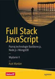 Full Stack JavaScript Poznaj technologie Backbone.js Node.js i MongoDB - Azat Mardan