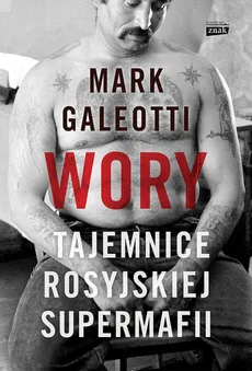 Wory Tajemnice rosyjskiej supermafii - Mark Galeotti