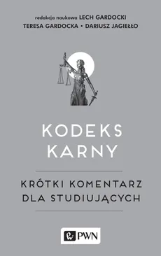 Kodeks karny - Teresa Gardocka, Lech Gardocki, Dariusz Jagiełło