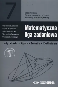 Matematyczna liga zadaniowa - Wojciech Klemens, Laura Meissner, Marta Mościcka, Weronika Ormaniec, Szymczyk Tomasz