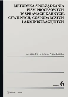 Metodyka sporządzania pism procesowych - Aleksandra Cempura, Anna Kasolik
