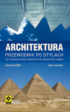 Architektura Przewodnik po stylach - Sarah Cunliffe, Lean Loussier