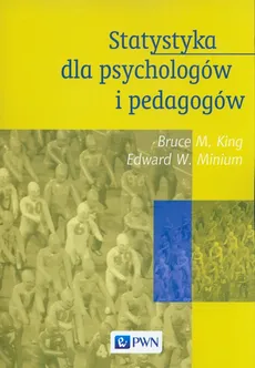 Statystyka dla psychologów i pedagogów - Outlet - King Bruce M., Minium Edward W.