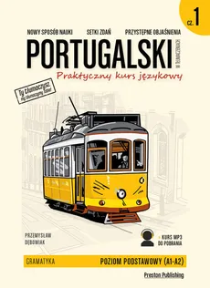 Portugalski w tłumaczeniach Praktyczny kurs językowy Gramatyka 1 - Przemysław Dębowiak