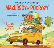 Bunia kontra fakir Mazurscy w podróży Tom 1 - Agnieszka Stelmaszyk