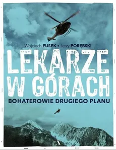 Lekarze w górach Bohaterowie drugiego planu - Wojciech Fusek, Jerzy Porębski
