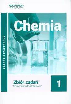 Chemia 1 Zbiór zadań Zakres rozszerzony - Wojciech Bąkowski, Agata Kremer