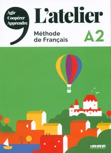 L’Atelier A2 Methode de Francais + DVD - Marie-Noëlle Cocton, Emilie Marolleau, Emilie Pommier
