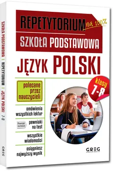 Repetytorium Język polski klasy 7-8 - Zespół redakcyjny Wydawnictwa Greg
