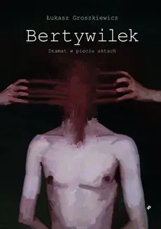 Bertywilek - Outlet - Łukasz Groszkiewicz