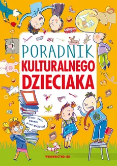Poradnik kulturalnego dzieciaka - Agnieszka Nożyńska-Demianiuk
