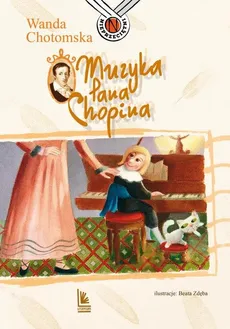 Muzyka Pana Chopina - Wanda Chotomska