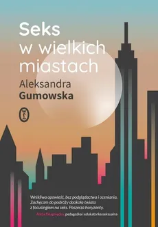 Seks w wielkich miastach - Aleksandra Gumowska