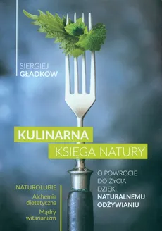 Kulinarna księga natury - Siergiej Gładkow