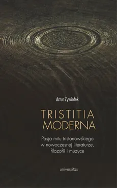 Tristitia moderna - Artur Żywiołek