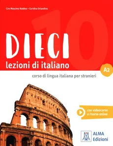 Dieci A2 Lezioni di italiano + DVD - Naddeo Ciro Massimo, Euridice Orlandino