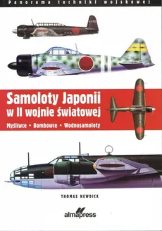 Samoloty Japonii w II wojnie światowej - Thomas Newdick