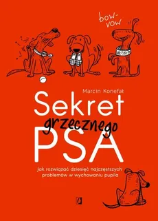 Sekret grzecznego psa - Marcin Konefał