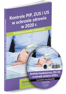 Kontrole PIP, ZUS i US w ochronie zdrowia w 2020 r. - Michał Culepa, Sebastian Kryczka, Marzena Pytlarz, Anna Słowińska, Justyna Suchanowska